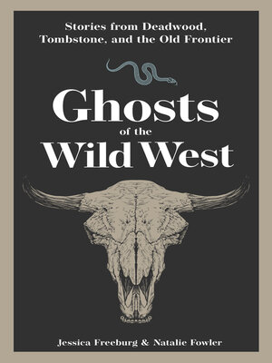 cover image of Ghosts of the Wild West